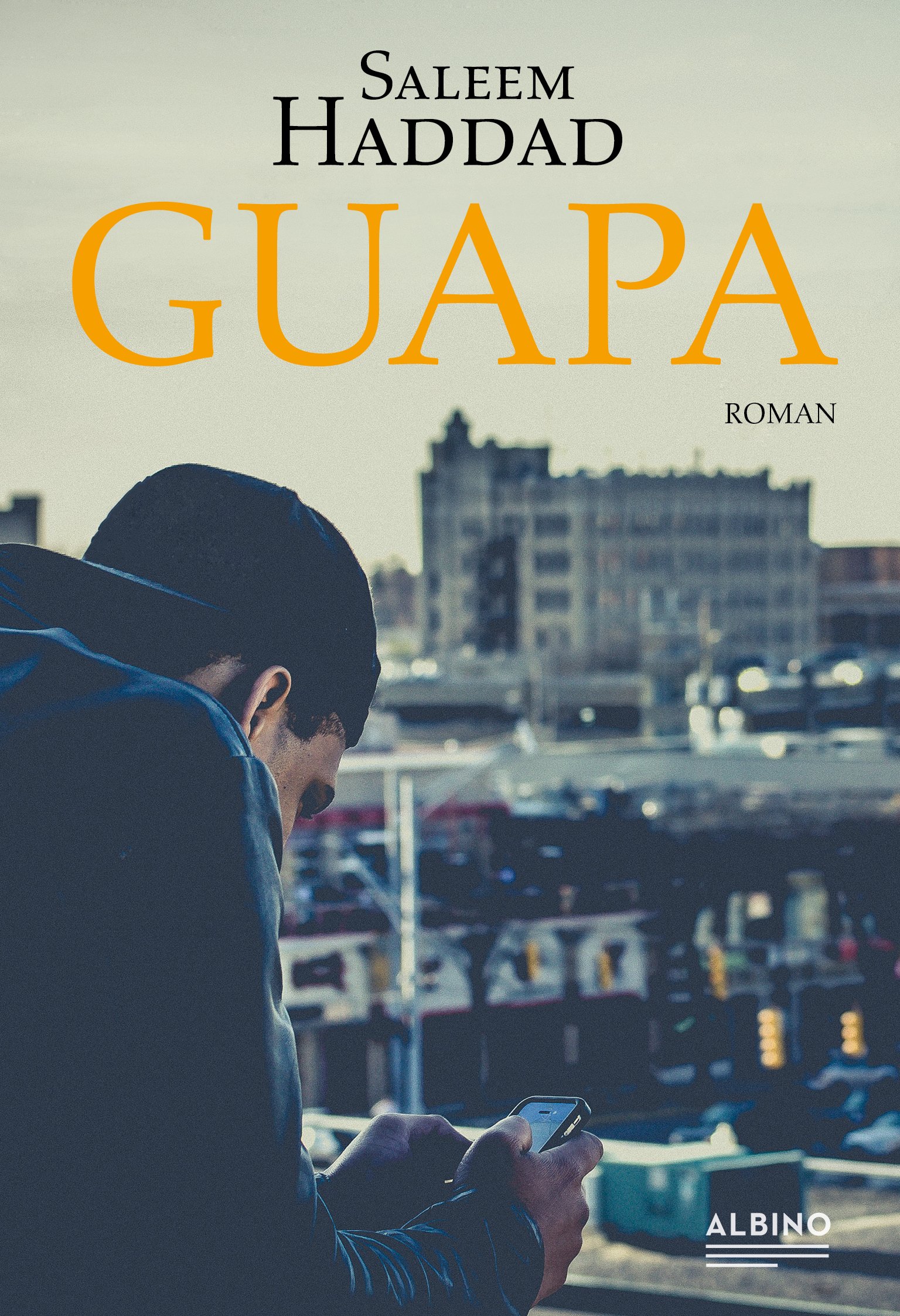 Vom Leben eines jungen arabischen Schwulen – Der Roman „Guapa“